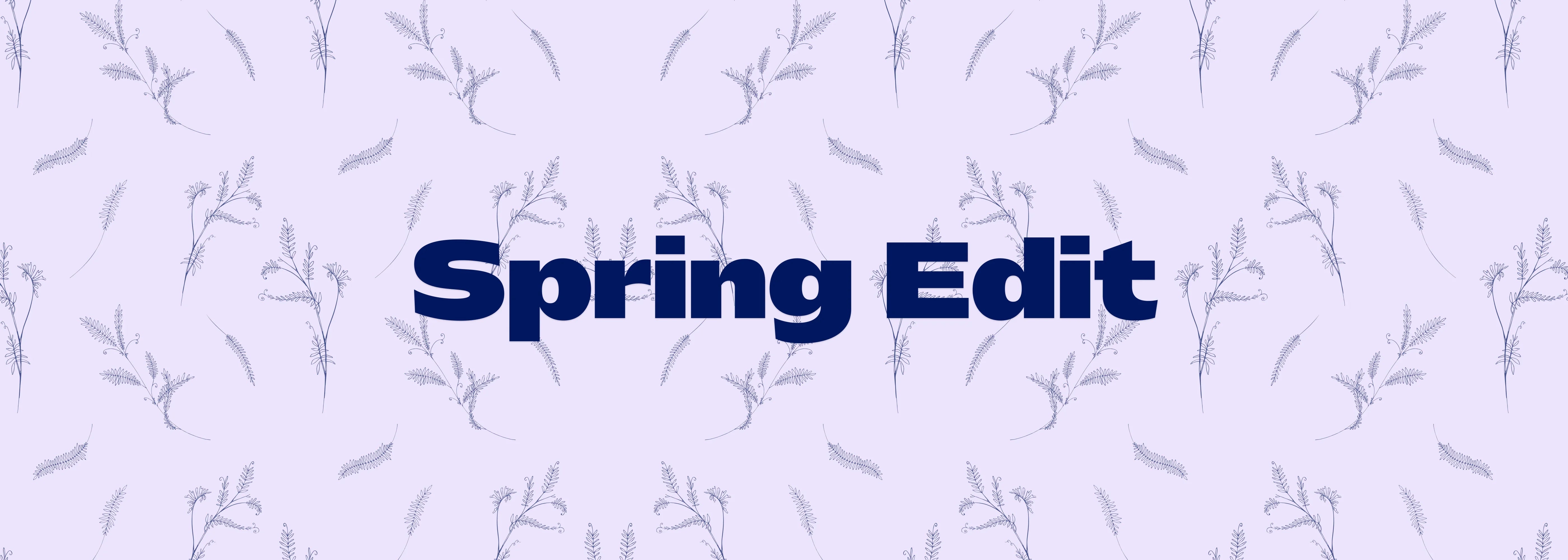 Spring Edit 2025